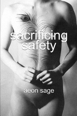 Sacrificing Safety by Sage, Aeon
