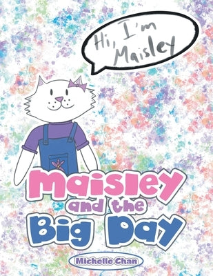 Maisley and the Big Day by Chan, Michelle