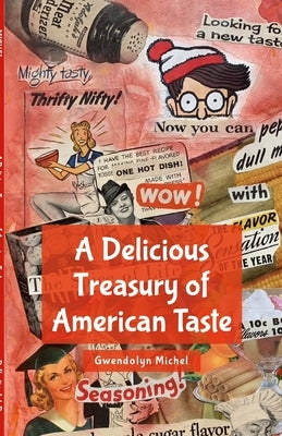 A Delicious Treasury of American Taste by Michel, Gwendolyn