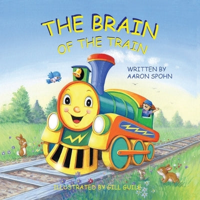 The Brain of the Train by Spohn, Aaron
