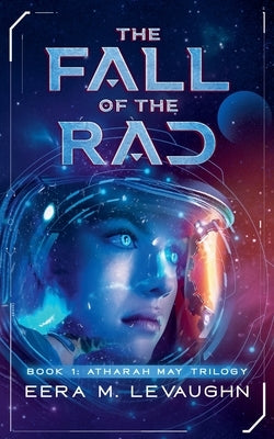 The Fall of the Rad by Levaughn, Eera M.