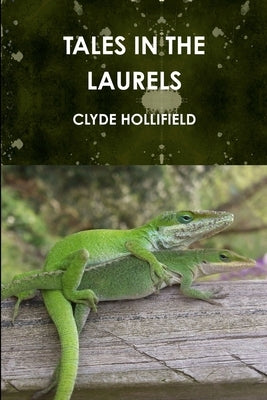 Tales in the Laurels by Hollifield, Clyde