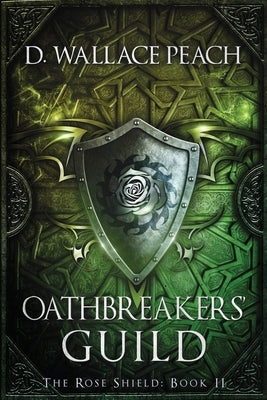 Oathbreakers' Guild by Peach, D. Wallace
