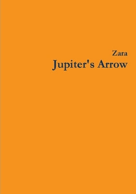 Jupiter's Arrow by Borthwick, Zara