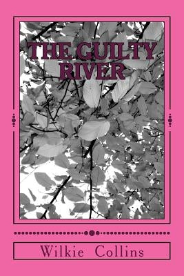 The Guilty River by Wilkie