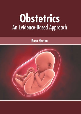 Obstetrics: An Evidence-Based Approach by Horton, Rosa