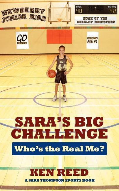 Sara's Big Challenge: Who's the Real Me? A Sara Thompson Sports Book by Reed, Ken