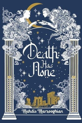 Death has None by Marzooghian, Mahdis