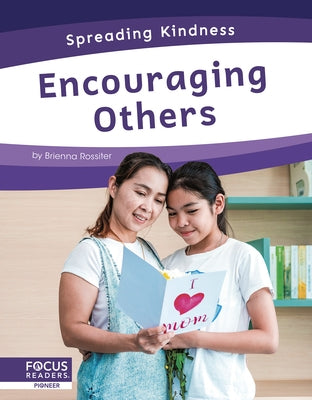 Encouraging Others by Rossiter, Brienna
