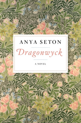 Dragonwyck by Seton, Anya