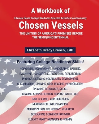 A Workbook of Selected Literacy-Based Activities to Accompany Chosen Vessels by Branch, Elizabeth Grady