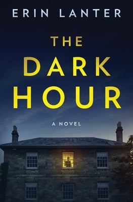 The Dark Hour by Lanter, Erin