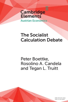 The Socialist Calculation Debate: Theory, History, and Contemporary Relevance by Boettke, Peter
