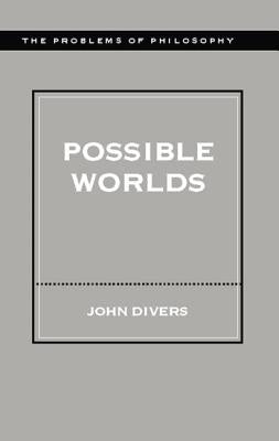Possible Worlds by Divers, John