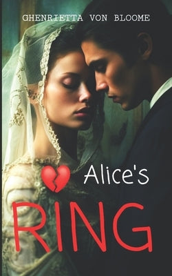 Alice's RING: One of the most haunted places in South Carolina by Von Bloome, Ghenrietta