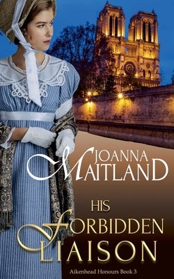 His Forbidden Liaison by Maitland, Joanna