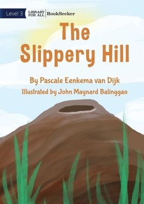 The Slippery Hill by Eenkema Van Dijk, Pascale