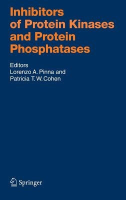 Inhibitors of Protein Kinases and Protein Phosphates by Pinna, Lorenzo A.