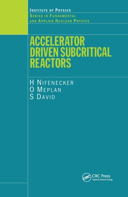 Accelerator Driven Subcritical Reactors by Nifenecker, H.
