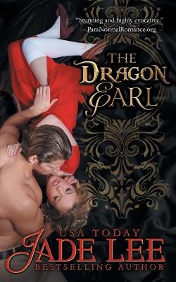 The Dragon Earl (The Regency Rags to Riches Series, Book 4) by Lee, Jade