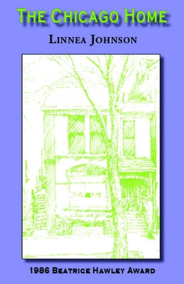 The Chicago Home by Johnson, Linnea