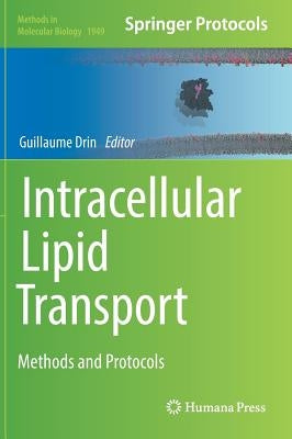 Intracellular Lipid Transport: Methods and Protocols by Drin, Guillaume