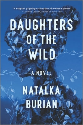 Daughters of the Wild by Burian, Natalka
