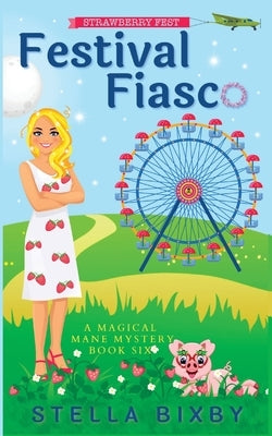 Festival Fiasco by Bixby, Stella