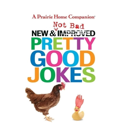 New and Not Bad Pretty Good Jokes by Keillor, Garrison
