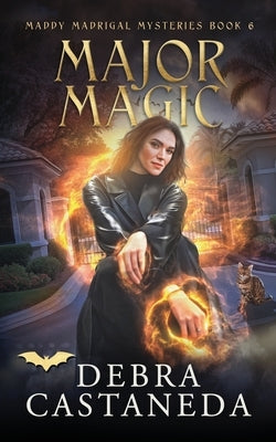 Major Magic (Maddy Madrigal Mysteries Book 6) by Castaneda, Debra