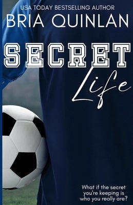 Secret Life by Quinlan, Bria