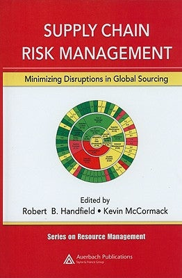 Supply Chain Risk Management: Minimizing Disruptions in Global Sourcing by Blackhurst, Jennifer