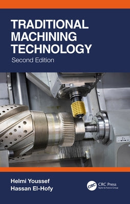 Traditional Machining Technology by Youssef, Helmi