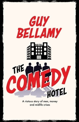 The Comedy Hotel by Bellamy, Guy