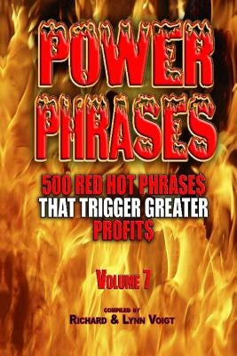 Power Phrases Vol. 7: 500 Power Phrases That Trigger Greater Profits by Voigt, Lynn