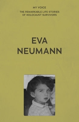 My Voice: Eva Neumann: Living for My Family by The Fed
