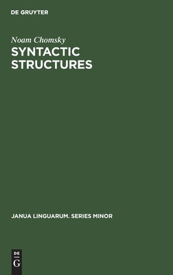 Syntactic Structures by Chomsky, Noam