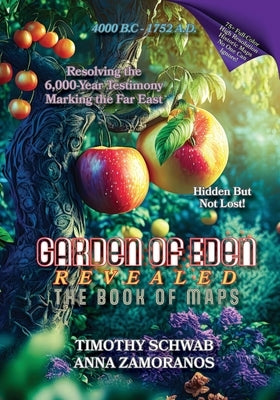 Garden of Eden Revealed: The Book of Maps by Zamoranos, Anna