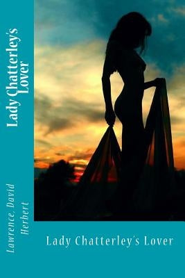 Lady Chatterley's Lover by Sir Angels