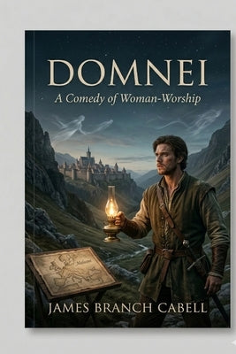 Domnei by Cabell, James Branch