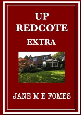 Up Redcote Extra by Fomes, Jane M. E.