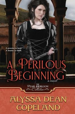 A Perilous Beginning by Copeland, Alyssa Dean
