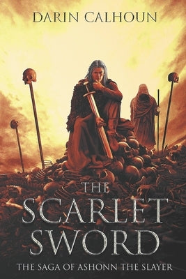 The Scarlet Sword by Calhoun, Darin