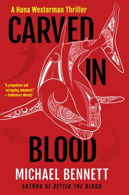 Carved in Blood: A Hana Westerman Thriller by Bennett, Michael