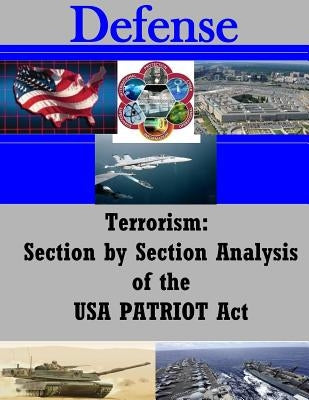 Terrorism: Section by Section Analysis of the USA PATRIOT Act by The Library of Congress