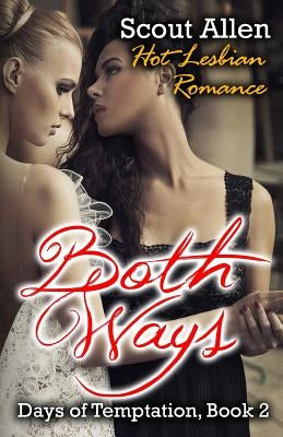Both Ways: Hot Lesbian Romance by Allen, Scout