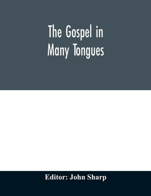 The Gospel in many tongues by Sharp, John