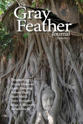 The Gray Feather Journal Volume 1 by Hornsby, Tony