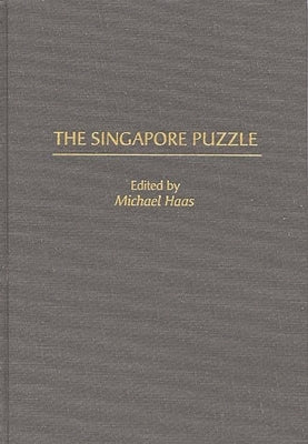 The Singapore Puzzle by Haas, Michael