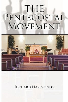 The Pentecostal Movement by Hammonds, Richard